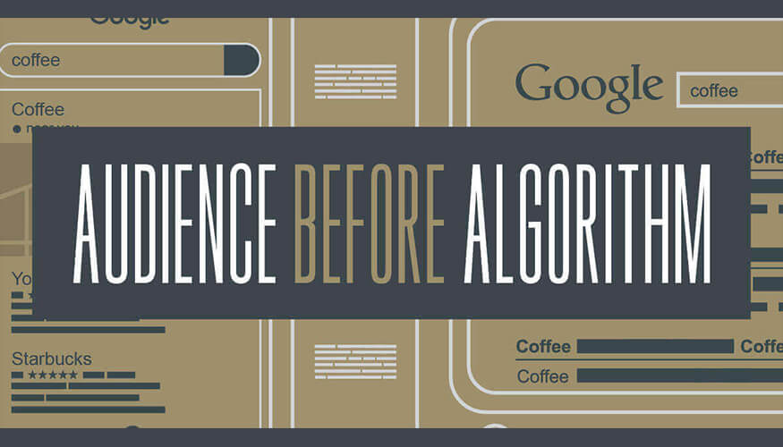 Audience Before Algorithm | Search Experience Optimization